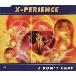 X-Perience : I Don't Care